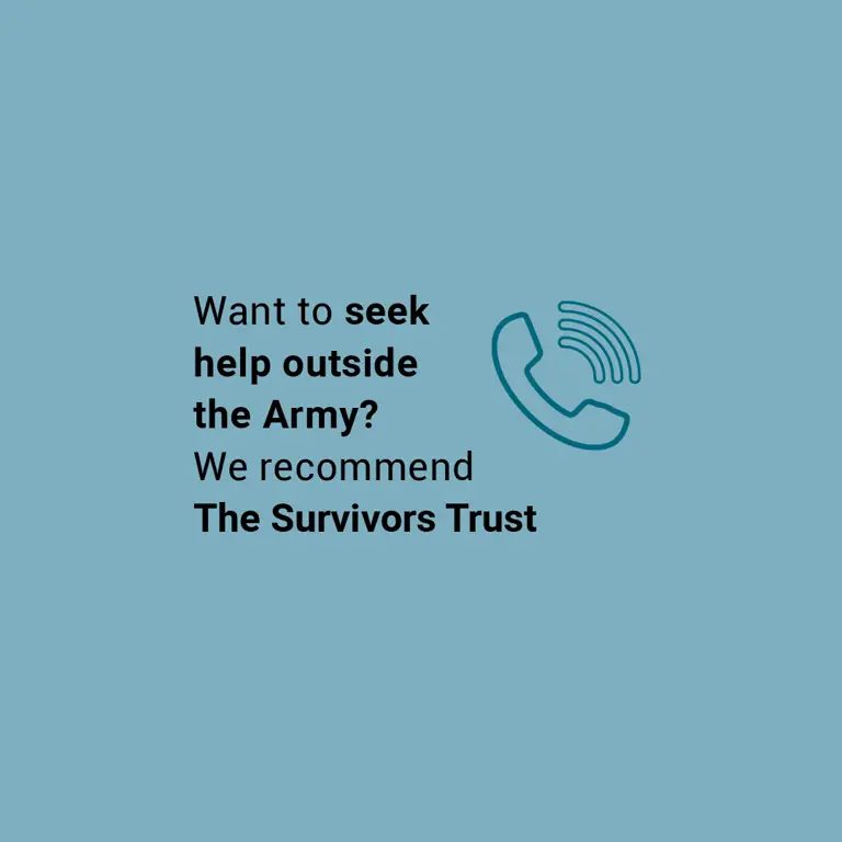 Want to seek help outside the Army? We recommend The Survivors Trust