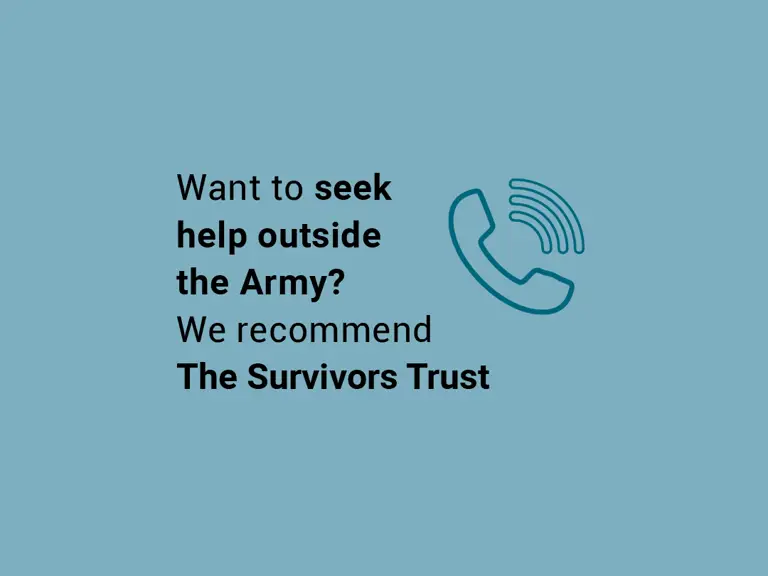 Want to seek help outside the Army? We recommend The Survivors Trust